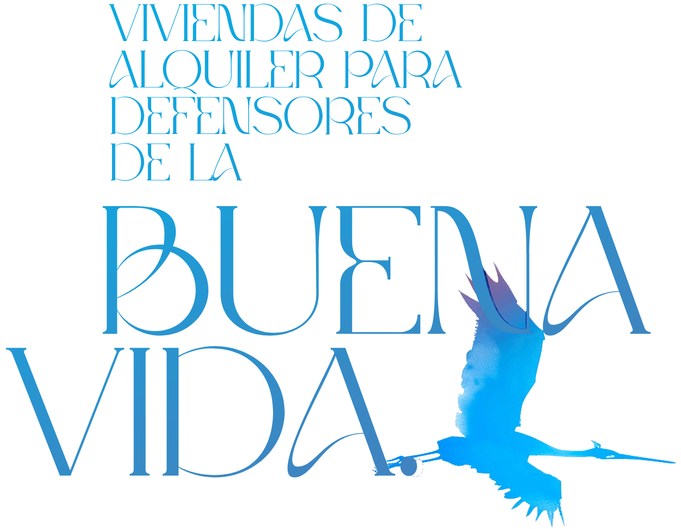 Viviendas de alquiler para personas defensoras de la buena vida.